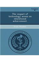 The Impact of Technology Access on Educational Achievement