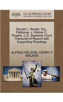 Beulah L. Baxter, Etc., Petitioner, V. Wilmer C. Rogers. U.S. Supreme Court Transcript of Record with Supporting Pleadings
