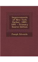 Improvements of New York Harbor, 1885-1891: (English)