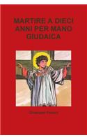Martire A Dieci Anni Per Mano Giudaica