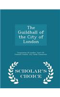 Guildhall of the City of London - Scholar's Choice Edition