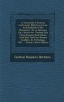 Le Catacombe Di Siracusa Confrontate Nelle Loro Forme Architettoniche E Nei Monumenti Che Le Adornano Con I Sotterranei Cimiterj Della Chiesa Romana