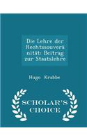 Die Lehre Der Rechtssouveränität: Beitrag Zur Staatslehre - Scholar's Choice Edition