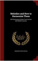 Melodies and How to Harmonize Them