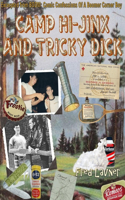 Camp Hi-Jinx And Tricky Dick