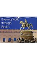 Evening Walk Through Berlin 2017: Berlin at Night(Calvendo Places)