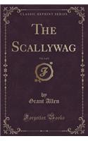 The Scallywag, Vol. 3 of 3 (Classic Reprint)