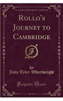 Rollo's Journey to Cambridge (Classic Reprint)