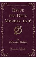 Revue Des Deux Mondes, 1916, Vol. 32 (Classic Reprint)