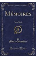 Mï¿½moires: Fin de Siï¿½cle (Classic Reprint)