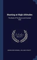 HUNTING AT HIGH ALTITUDES: THE BOOK OF T