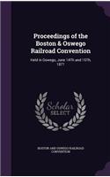 Proceedings of the Boston & Oswego Railroad Convention
