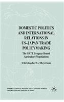 Domestic Politics and International Relations in Us-Japan Trade Policymaking