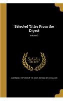 Selected Titles From the Digest; Volume 2