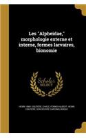 Les Alpheidae, morphologie externe et interne, formes larvaires, bionomie