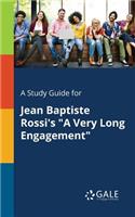 Study Guide for Jean Baptiste Rossi's "A Very Long Engagement"
