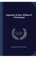 Imperator Et Rex, William Ii. Of Germany