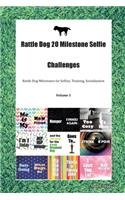 Rattle Dog 20 Milestone Selfie Challenges Rattle Dog Milestones for Selfies, Training, Socialization Volume 1