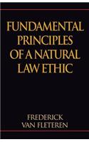Fundamental Principles of a Natural Law Ethic