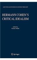 Hermann Cohen's Critical Idealism