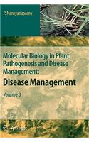 Molecular Biology in Plant Pathogenesis and Disease Management: Disease Management, Volume 3