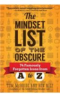 The Mindset List of the Obscure: 74 Famously Forgotten Icons from A to Z
