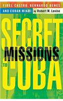 Secret Missions to Cuba