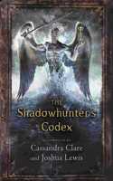 The Shadowhunter's Codex (The Infernal Devices)