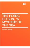 The Flying Bo'sun, *A Mystery of the Sea