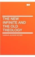 The New Infinite and the Old Theology