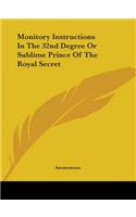 Monitory Instructions in the 32nd Degree or Sublime Prince of the Royal Secret: (English)