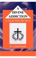 A Divine Addiction