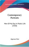 Contemporary Portraits: Men Of My Day In Public Life (1920)