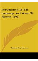 Introduction To The Language And Verse Of Homer (1902)