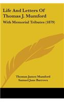 Life And Letters Of Thomas J. Mumford