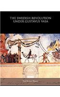 Swedish Revolution Under Gustavus Vasa