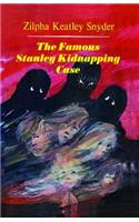 The Famous Stanley Kidnapping Case