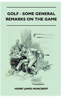 Golf - Some General Remarks on the Game