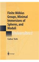 Finite Möbius Groups, Minimal Immersions of Spheres, and Moduli