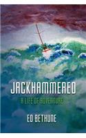 Jackhammered