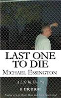 Last One to Die