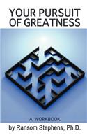 Your Pursuit of Greatness - a workbook