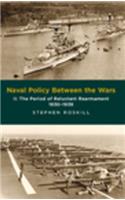 Naval Policy Between the Wars, Volume II