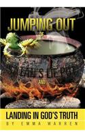 Jumping Out of Satan's Lie Pot and Landing in God's Truth