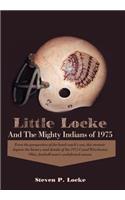 Little Locke and the Mighty Indians of 1975