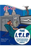 I.T.I.P. (Interdimensional Time Imagination Portal)