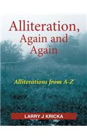 Alliteration, Again and Again