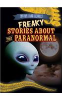 Freaky Stories about the Paranormal