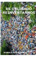 Es Obligado Reinventarnos