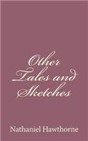 Other Tales and Sketches